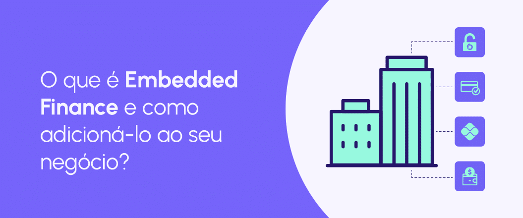 O que é Embedded Finance