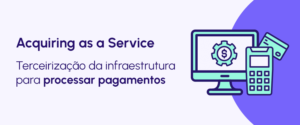 Acquiring as a Service: o que é