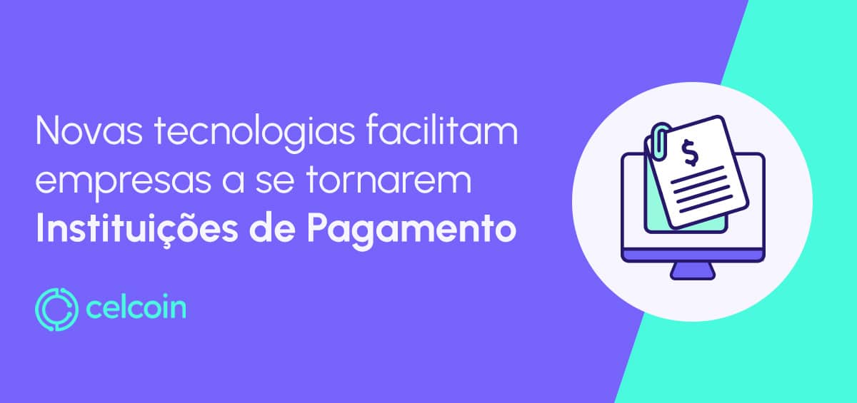 Instituição de Pagamento no Brasil usando APIs de Pagamento